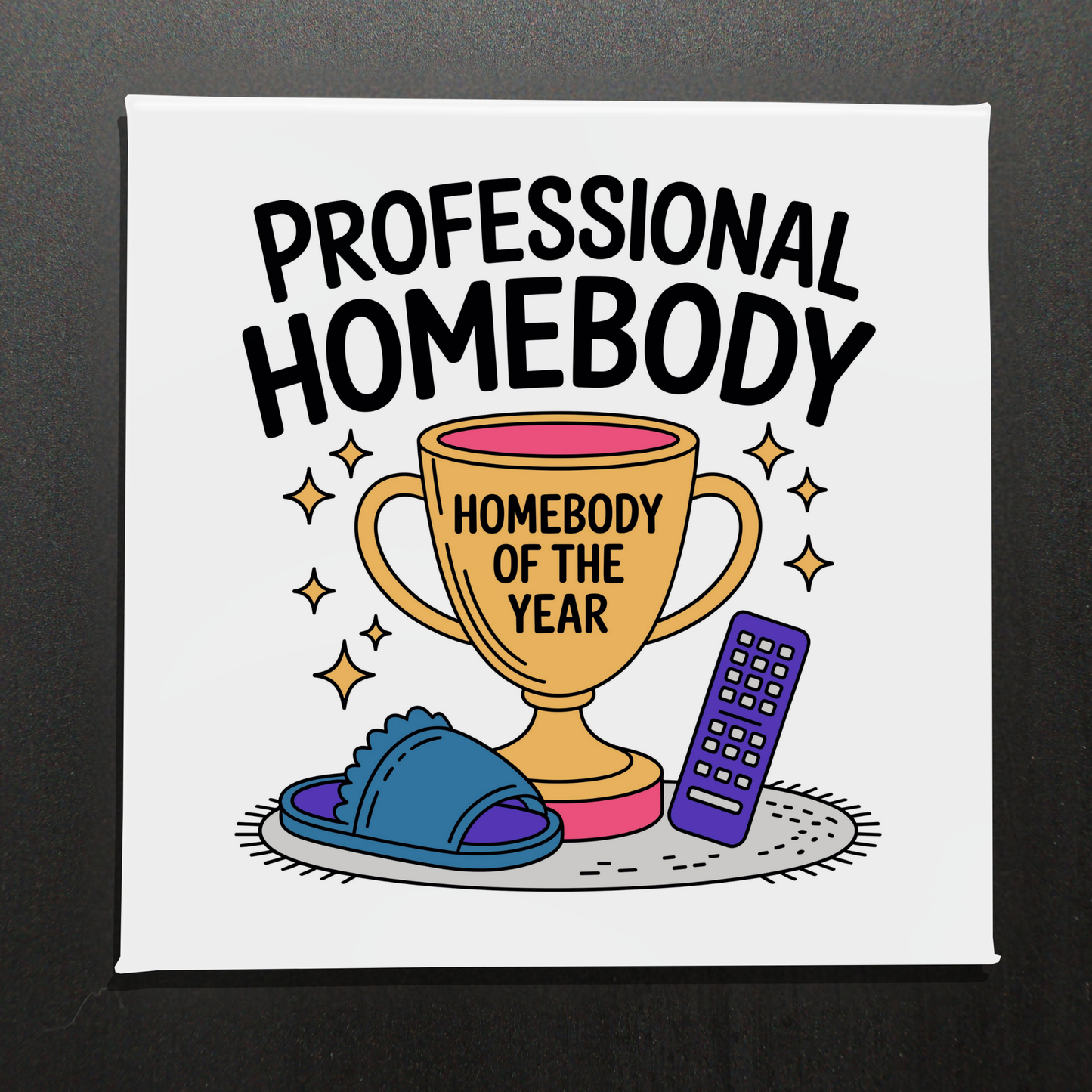 PROFESSIONAL HOMEBODY - 2.5" MAGNET