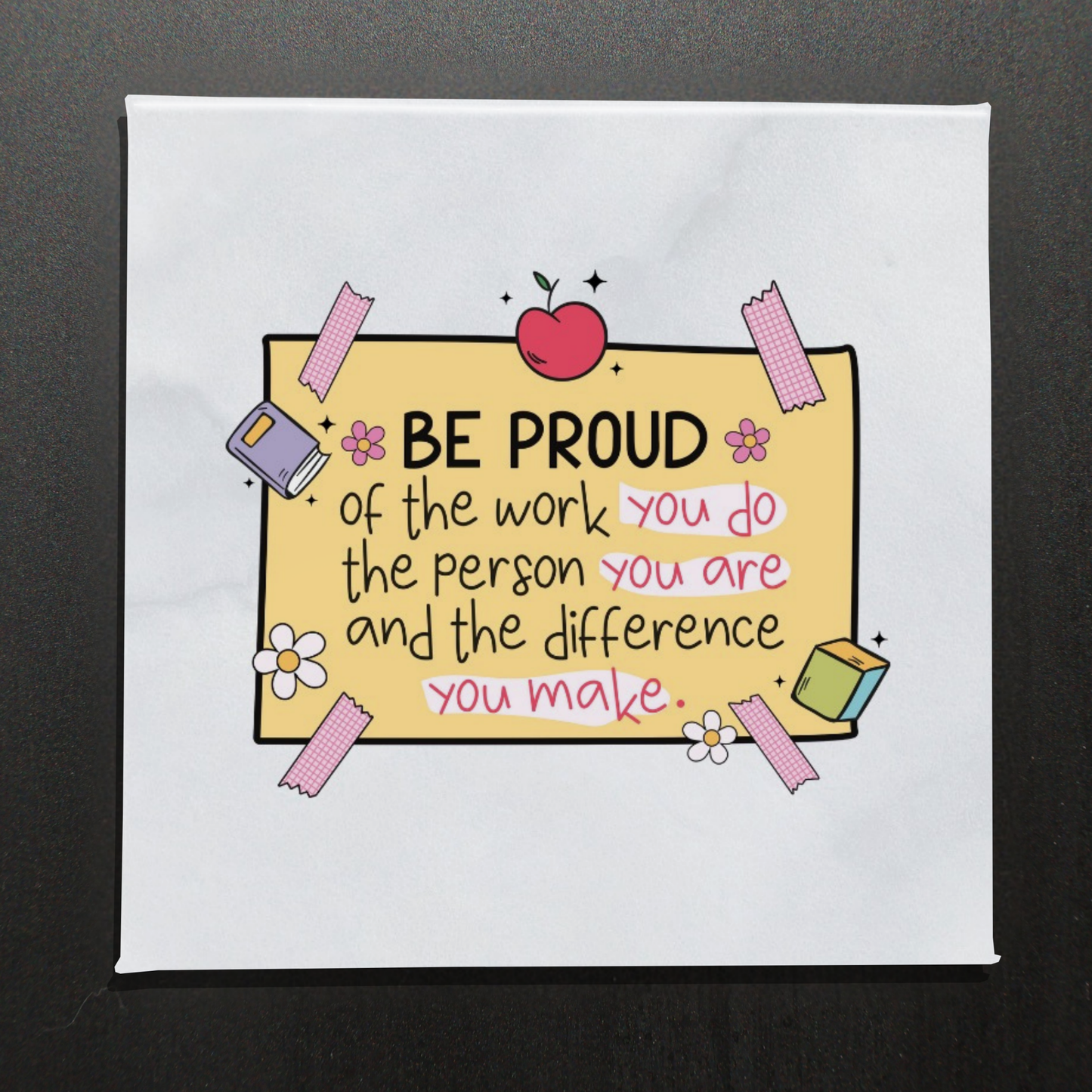 BE PROUD OF THE WORK YOU DO - 2.5" MAGNET