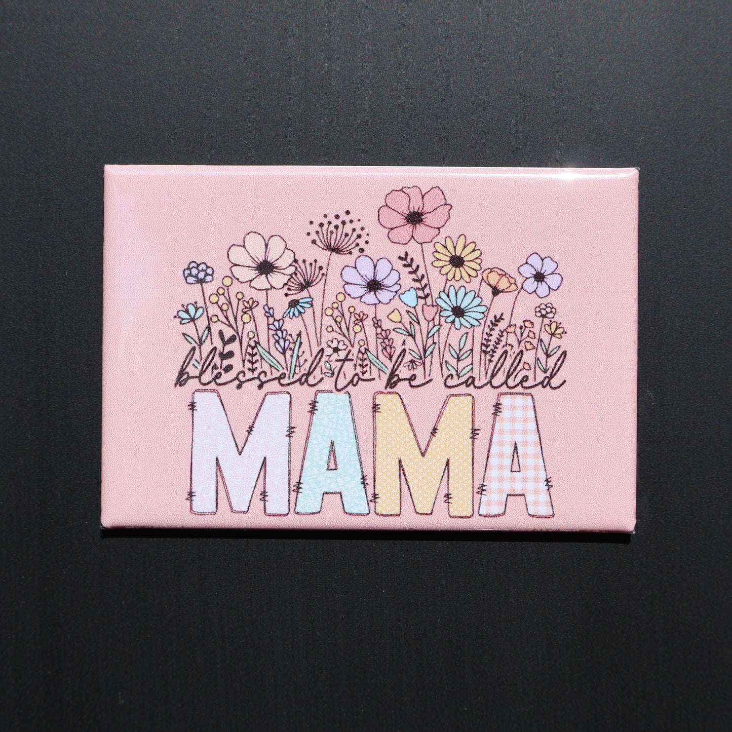 Blessed to be called Mama - 2.5” MAGNET