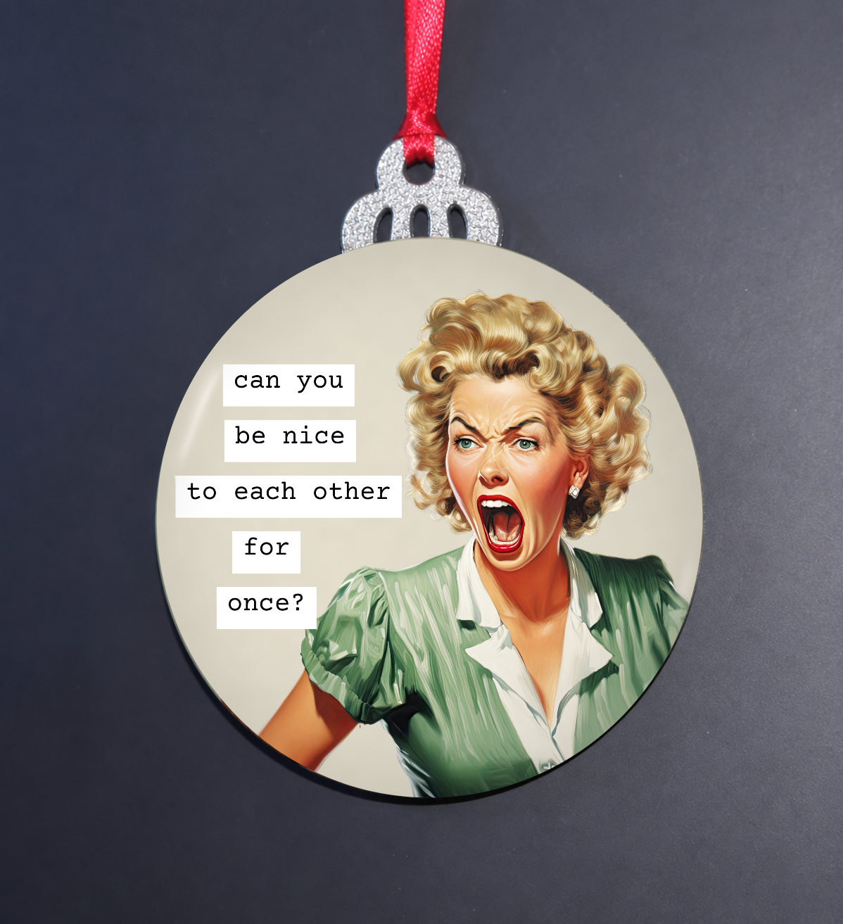 Can You Be Nice for Once Retro Christmas Ornament