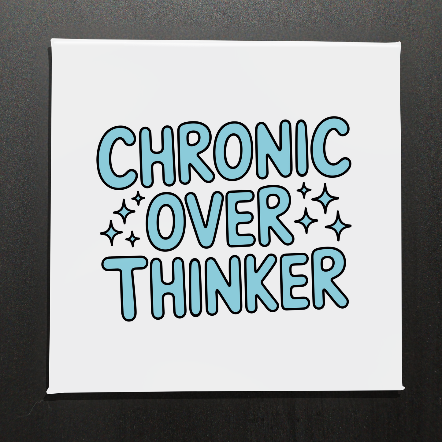 CHRONIC OVERTHINKER - 2.5" MAGNET