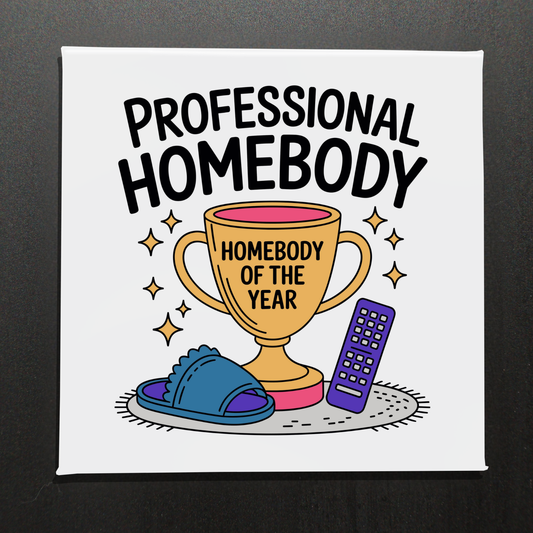 PROFESSIONAL HOMEBODY - 2.5" MAGNET