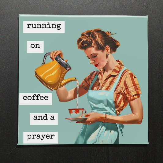 Running On Coffee And A Prayer – 2.5" Magnet