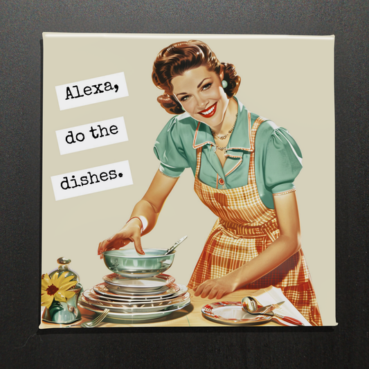 Alexa, Do The Dishes. – 2.5" Magnet