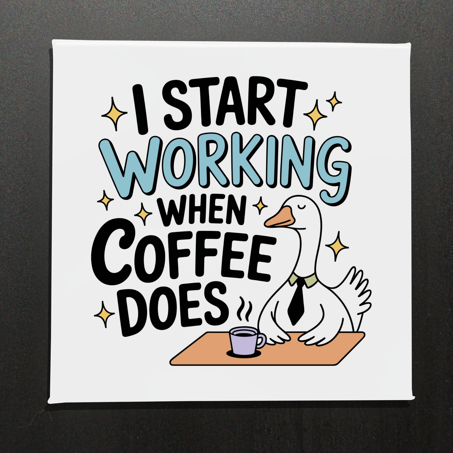 I START WORKING WHEN COFFEE DOES - 2.5" MAGNET