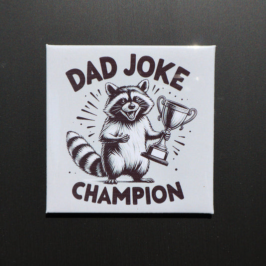 DAD JOKE CHAMPION - 2.5” MAGNET