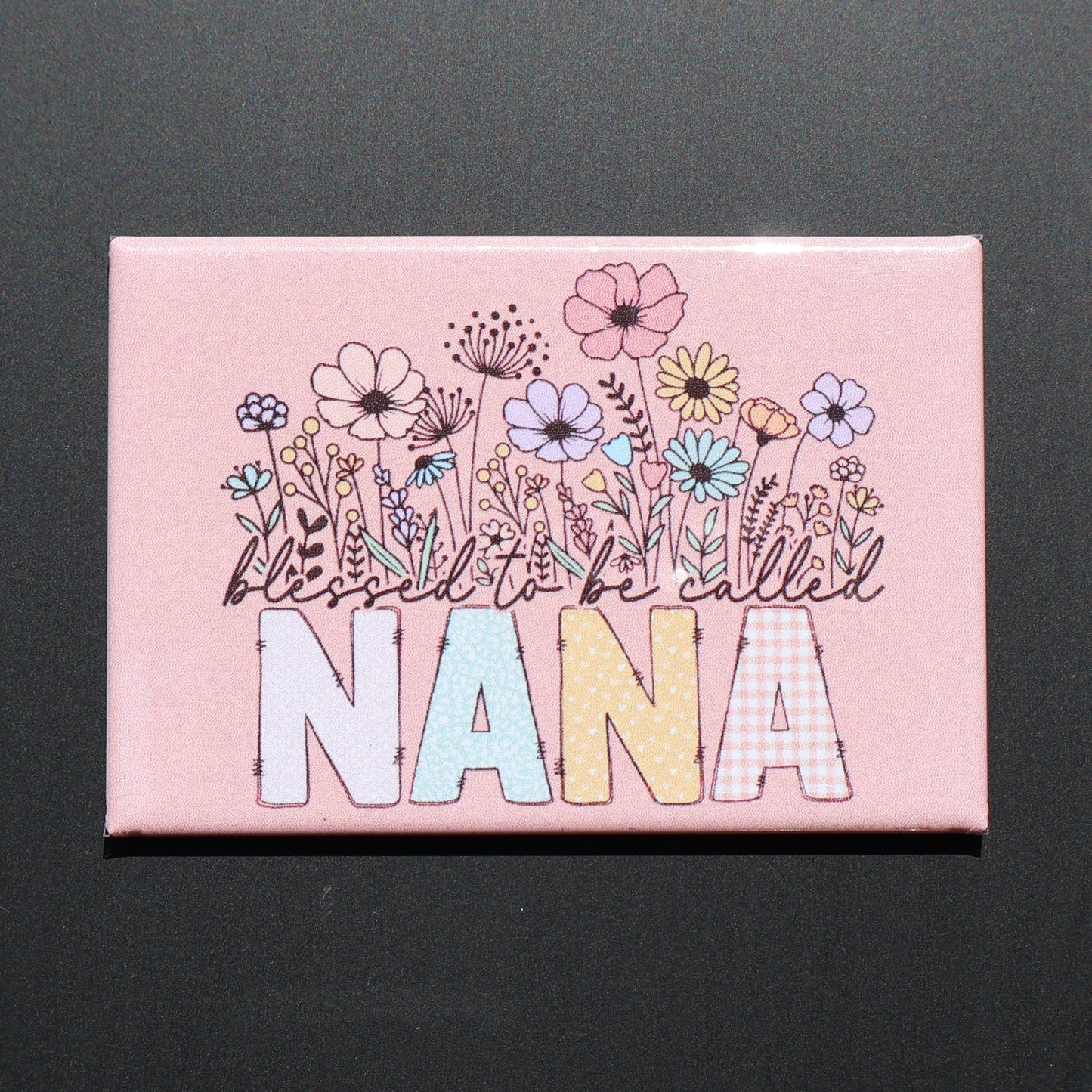 Blessed to be called Nana - 2.5” MAGNET