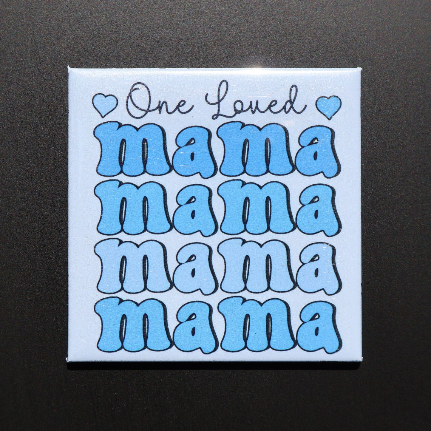 ONE LOVED MAMA - 2.5” MAGNET