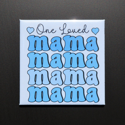 ONE LOVED MAMA - 2.5” MAGNET