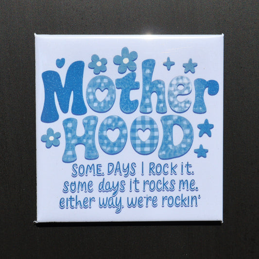 MOTHERHOOD - 2.5” MAGNET